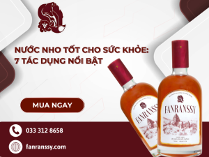 Nước nho tốt cho sức khỏe: 7 tác dụng nổi bật